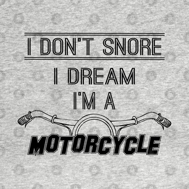 I Don't Snore I Dream I'm a Motorcycle. Husband Gift Daddy Gift Gift for Dad by gravisio